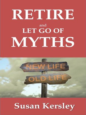 cover image of Retire and Let Go of Myths